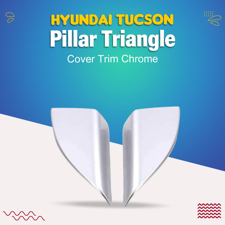 Hyundai Tucson Pillar Triangle Cover Trim Chrome - Model 2020-2024