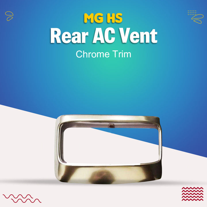 MG HS Rear AC Vent Chrome Trim - Model 2020-2021