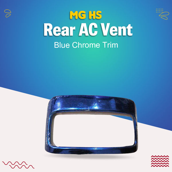 MG HS Rear AC Vent Blue Chrome Trim - Model 2020-2021