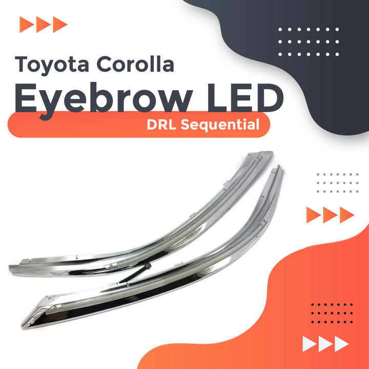 Toyota Corolla Eyebrow LED DRL Sequential - Model 2014-2017