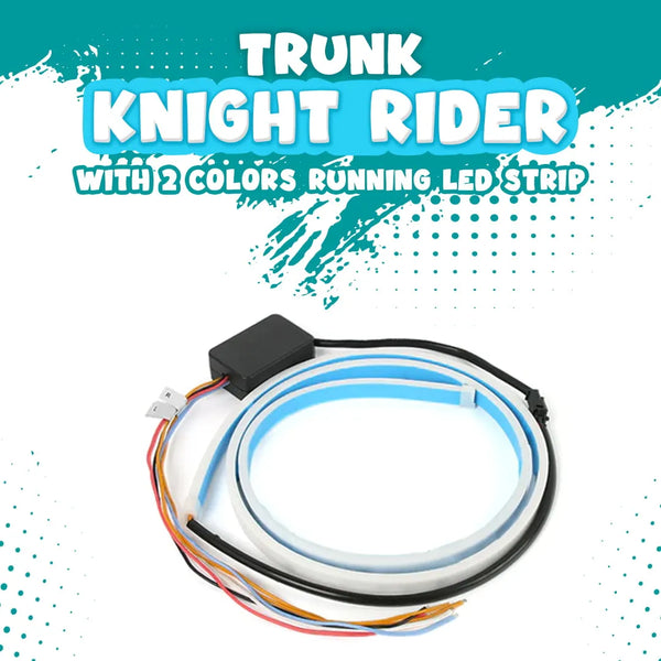 Trunk Knight Rider With 2 Colors Running LED Strip For Car Trunk Brake