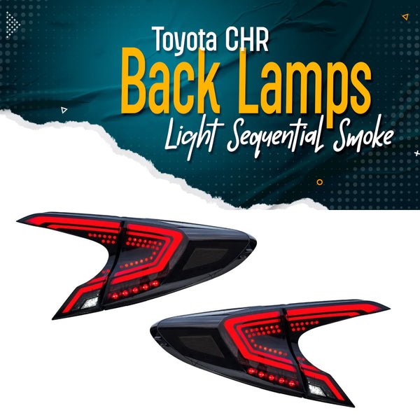 Toyota CHR Back Lamps Light Sequential Smoke Model 2017-2021