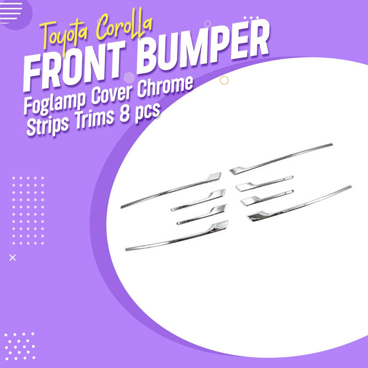 Toyota Corolla Front Bumper Foglamp Cover Chrome Strips Trims 8 pcs - Model 2017-2021