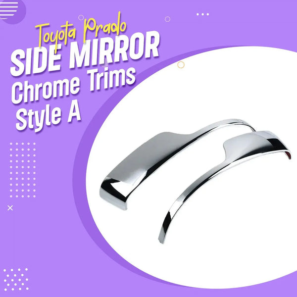 Toyota Prado Side Mirror Chrome Trims Style A MA00889 - Model 2009-2021