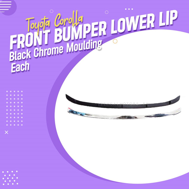 Toyota Corolla Front Bumper Lower Lip Black Chrome Moulding Each - Model 2017-2021