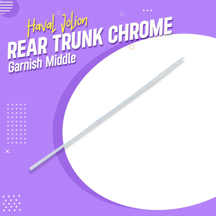 Haval Jolion Rear Trunk Chrome Garnish Middle - Model 2021-2024