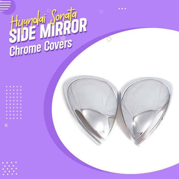 Hyundai Sonata Side Mirror Chrome Covers - Model 2021-2024