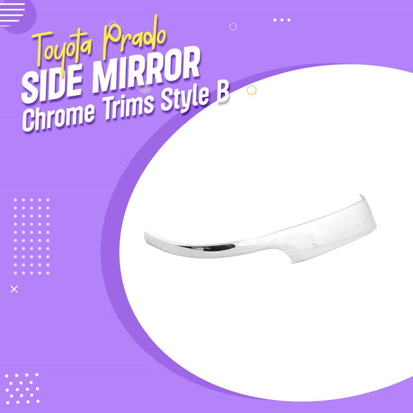 Toyota Prado Side Mirror Chrome Trims Style B - Model 2009-2021