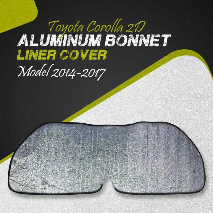 Toyota Corolla 2D Aluminum Bonnet Liner Cover - Model 2014-2017