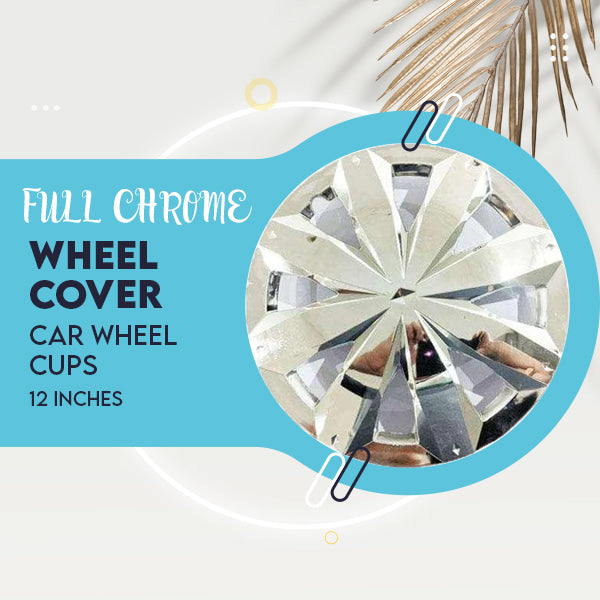 Full Chrome Car Wheel Cups / Wheel Covers - 12 inches