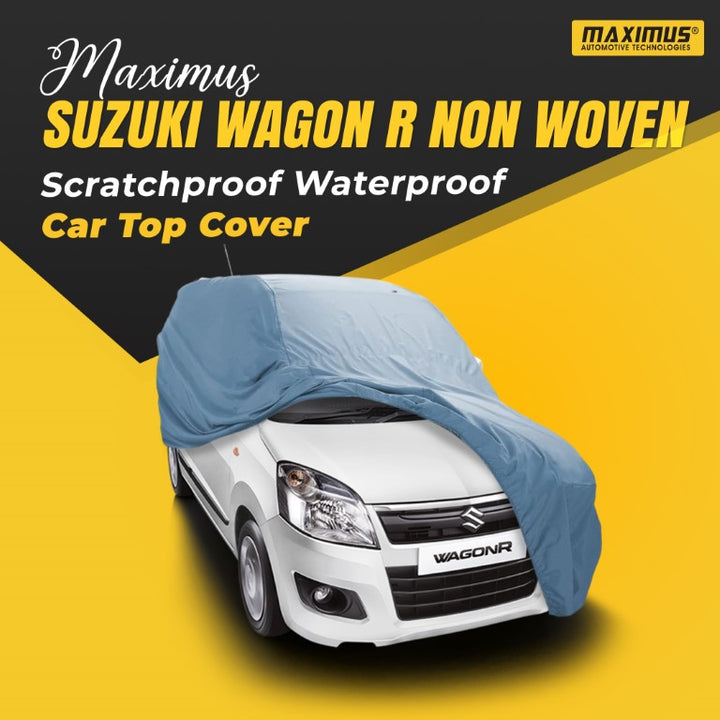 Suzuki Wagon R Maximus Non Woven Scratchproof Waterproof Car Top Cover - Model 2014-2021