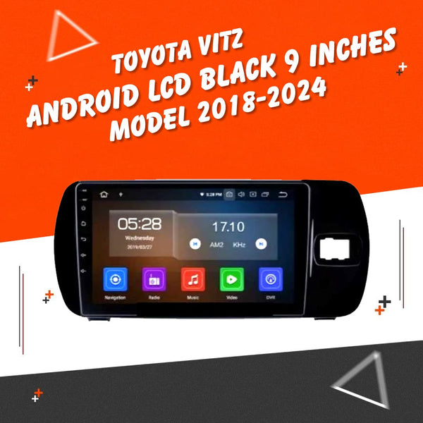 Toyota Vitz Android LCD Black 9 Inches - Model 2018-2024