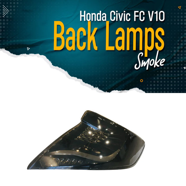 Honda Civic FC V10 Back Lamps Smoke - Model 2016 - 2021