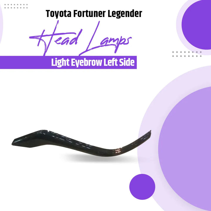 Toyota Fortuner Legender Head Lamps Light Eyebrow Left Side - Black Model 2022-2024