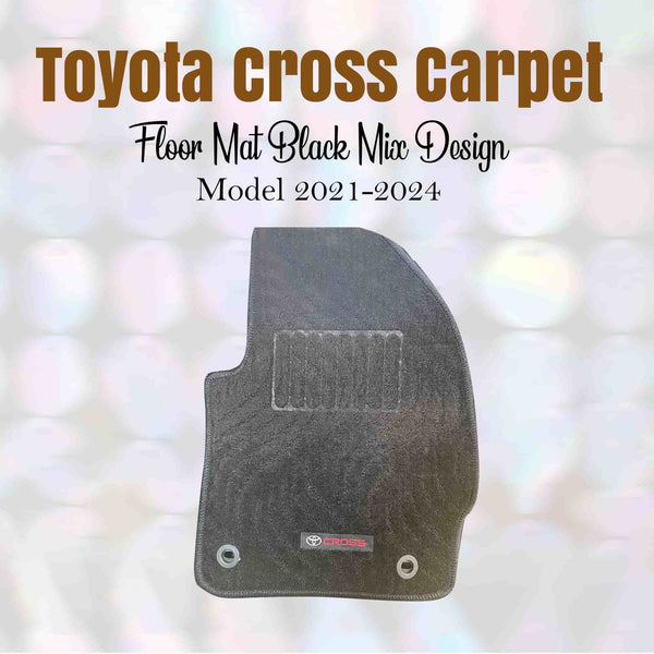 Toyota Cross Carpet Floor Mat Black Mix Design - Model 2021-2024