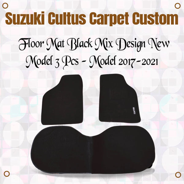 Suzuki Cultus Carpet Custom Floor Mat Black Mix Design New Model 3 Pcs - Model 2017-2021