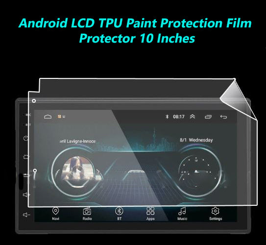 Android LCD TPU Paint Protection Film Protector 10 Inches