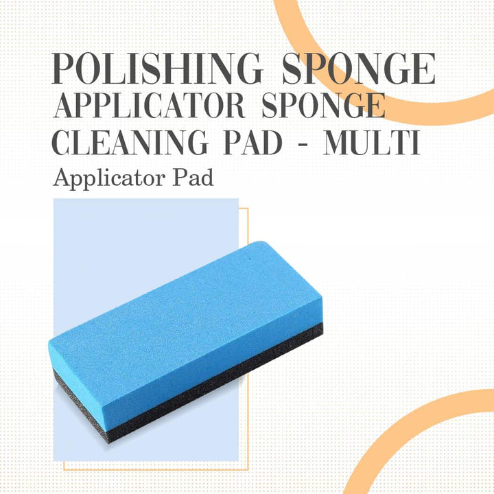 Polishing Sponge Applicator Sponge