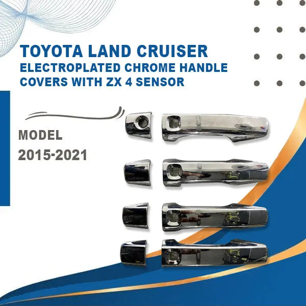 Toyota Land Cruiser Electroplated Chrome Handle Covers With ZX 4 Sensor - Model 2015-2021