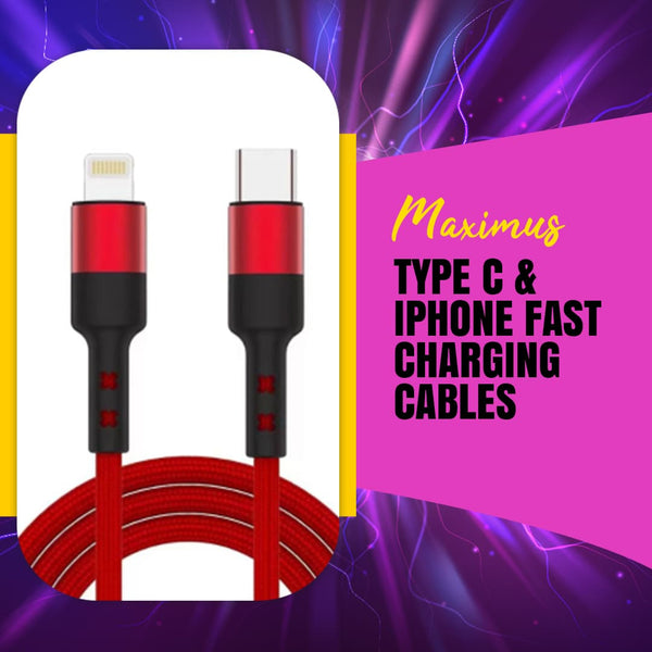 Maximus Type C & Iphone Fast Charging Cables