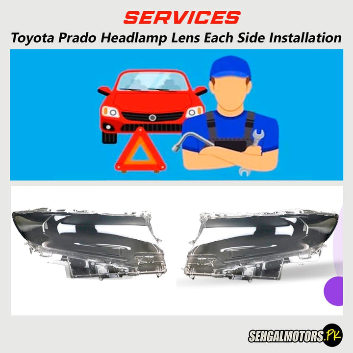 Services - Toyota Prado Headlamp Lens Each Side Installation