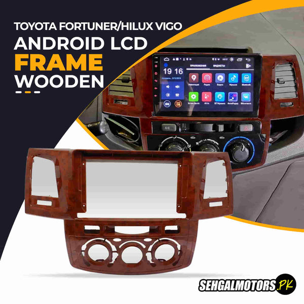 Toyota Fortuner/Hilux Vigo Android LCD Frame With Grip Wooden 9 Inches