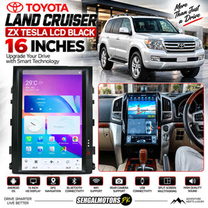Toyota Land Cruiser ZX Tesla LCD Black 16 Inches 2007 - 2021 - IPS Display Multimedia System Android