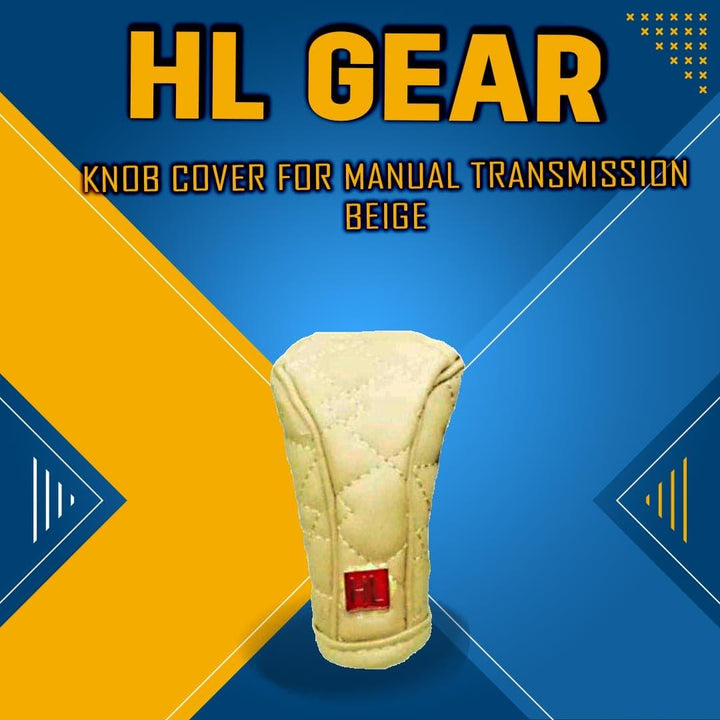 HL Gear Knob Cover For Manual Transmission - Beige SehgalMotors.pk
