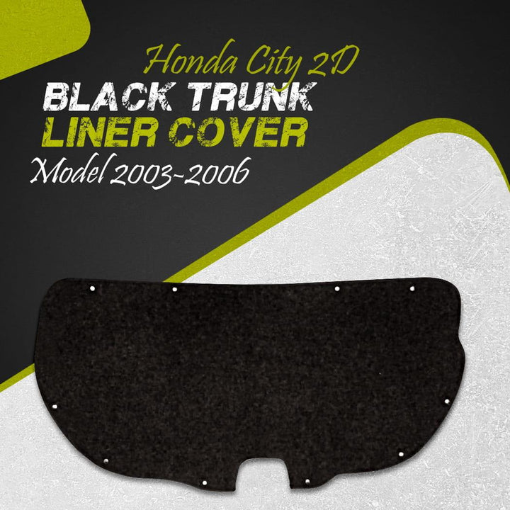 Honda City 2D Black Trunk Liner Cover - Model 2003-2006 - Protector Lid Garnish Diggi Namda SehgalMotors.pk