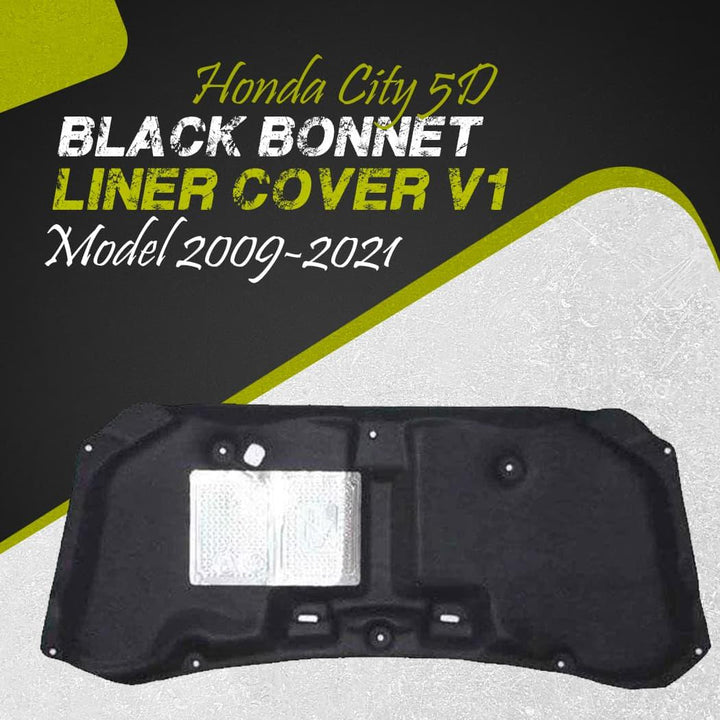 Honda City 5D Black Bonnet Liner Cover V1 - Model 2009-2021 - Protector Lid Garnish Bonnet Namda SehgalMotors.pk
