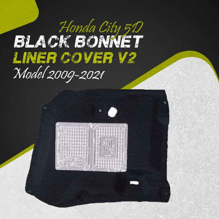 Honda City 5D Black Bonnet Liner Cover V2 - Model 2009-2021 - Protector Lid Garnish Bonnet Namda SehgalMotors.pk