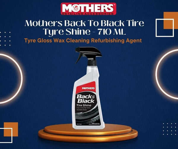 Mothers Back to Black Tire Tyre Shine - 710 ML (06924) - Tyre Gloss Wax Cleaning Refurbishing Agent SehgalMotors.pk