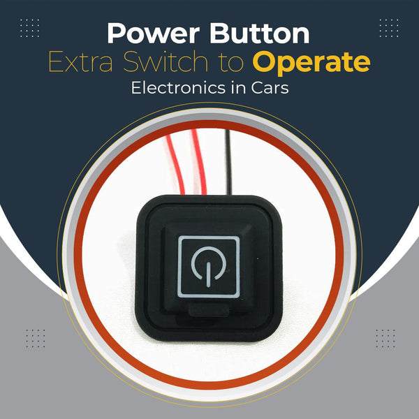 Power Button Extra Switch to Operate Electronics in Cars SehgalMotors.pk