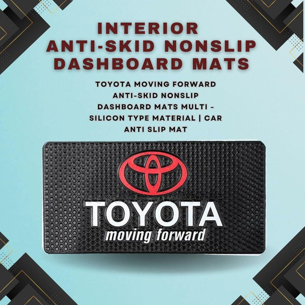 Toyota Moving Forward Anti-Skid Nonslip Dashboard Mats Multi - Silicon Type Material | Car Anti Slip Mat SehgalMotors.pk