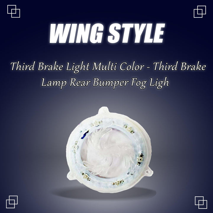 Wing Style Third Brake Light Multi Color - Third Brake Lamp | Rear Bumper Fog Ligh SehgalMotors.pk