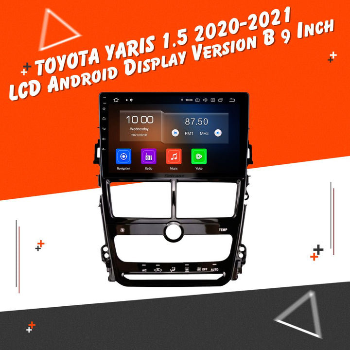 Toyota Yaris 1.5 Android LCD Black 9 Inches Version B - Model 2020-2024