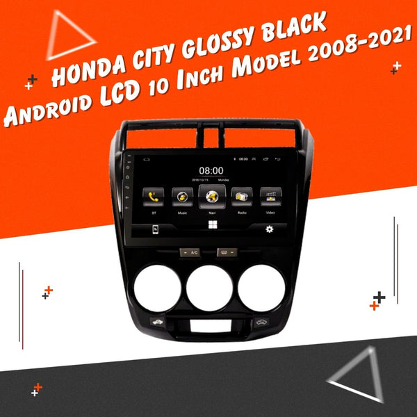 Honda City Android LCD Glossy Black 10 Inches  - Model 2008-2021