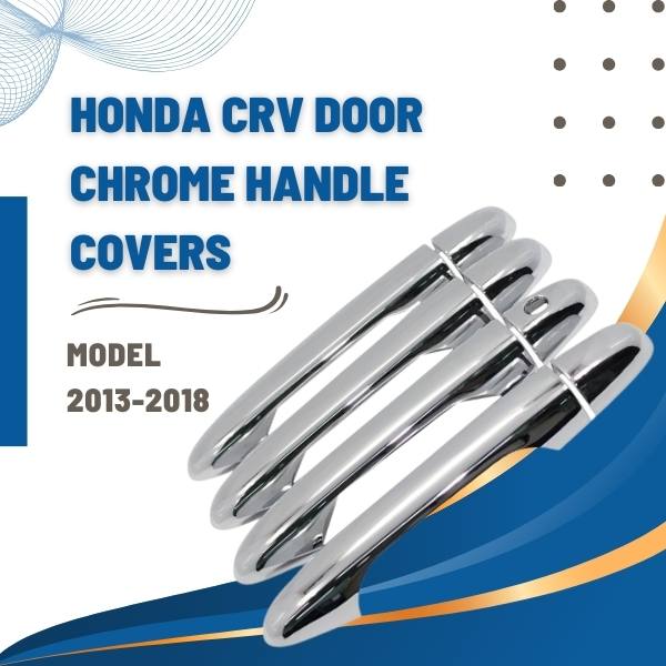 Honda CRV Door Chrome Handle Covers - Model 2013-2018
