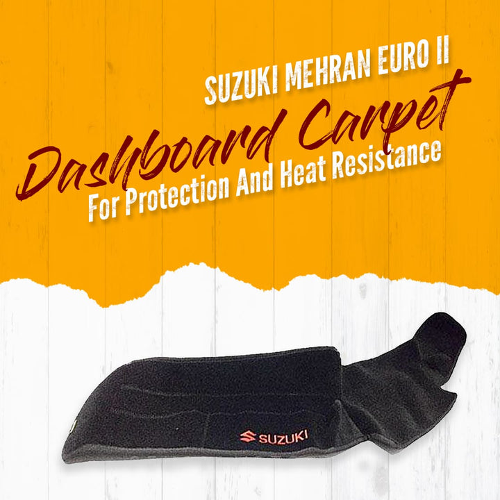 Suzuki Mehran Euro II Dashboard Carpet For Protection and Heat Resistance