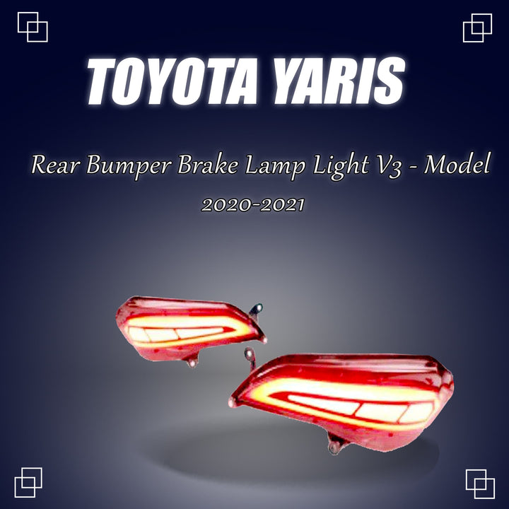Toyota Yaris Rear Bumper Brake Lamp Light V3 - Model 2020-2021