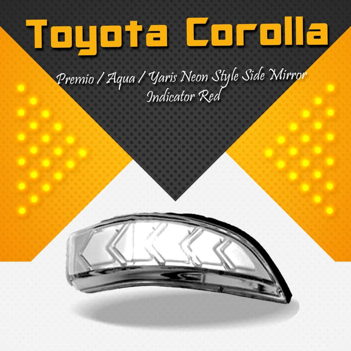 Toyota Corolla / Premio / Aqua / Yaris Neon Style Side Mirror Indicator Red