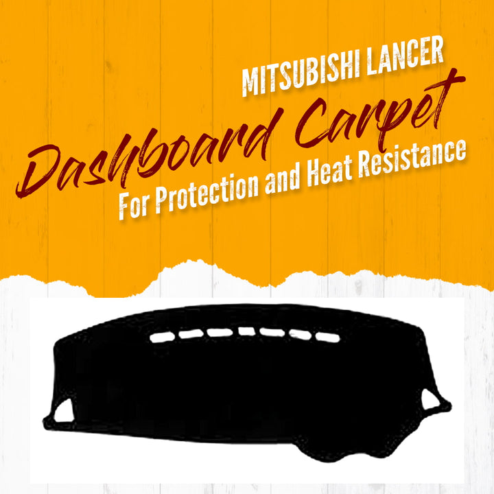 Mitsubishi Lancer Dashboard Carpet For Protection and Heat Resistance - Model 2004-2008