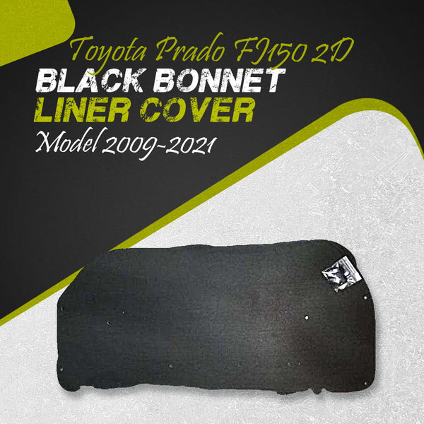 Toyota Prado FJ150 2D Black Bonnet Liner Cover - Model 2009-2021