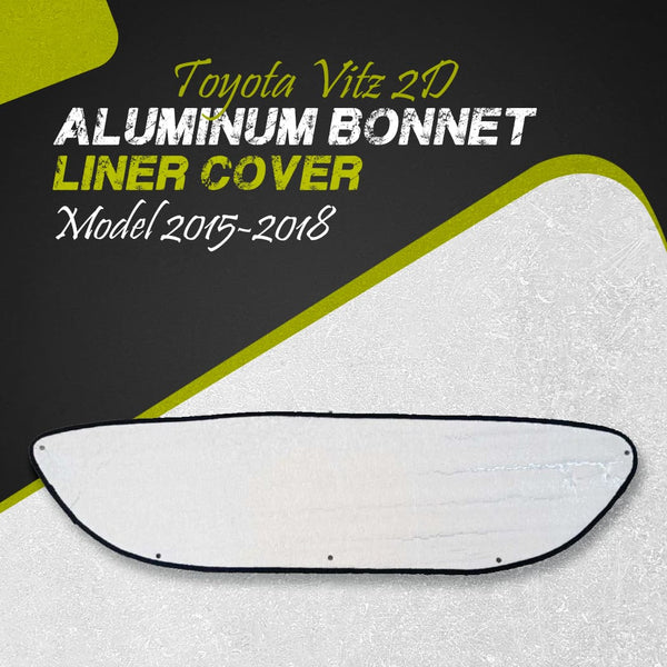 Toyota Vitz 2D Aluminum Bonnet Liner Cover - Model 2015-2018