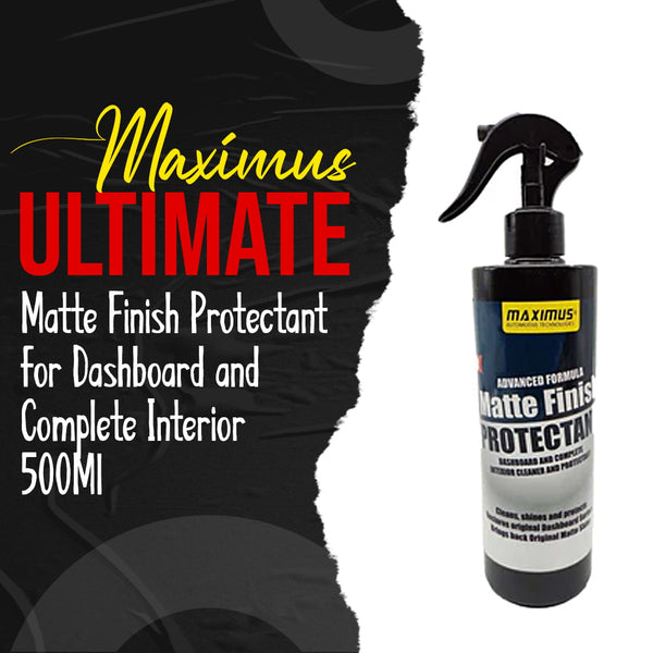 Maximus Ultimate Matte Finish Protectant for Dashboard and Complete Interior - 500Ml