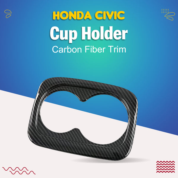 Honda Civic Cup Holder Carbon Fiber Trim - Model 2016-2021 (100302844)