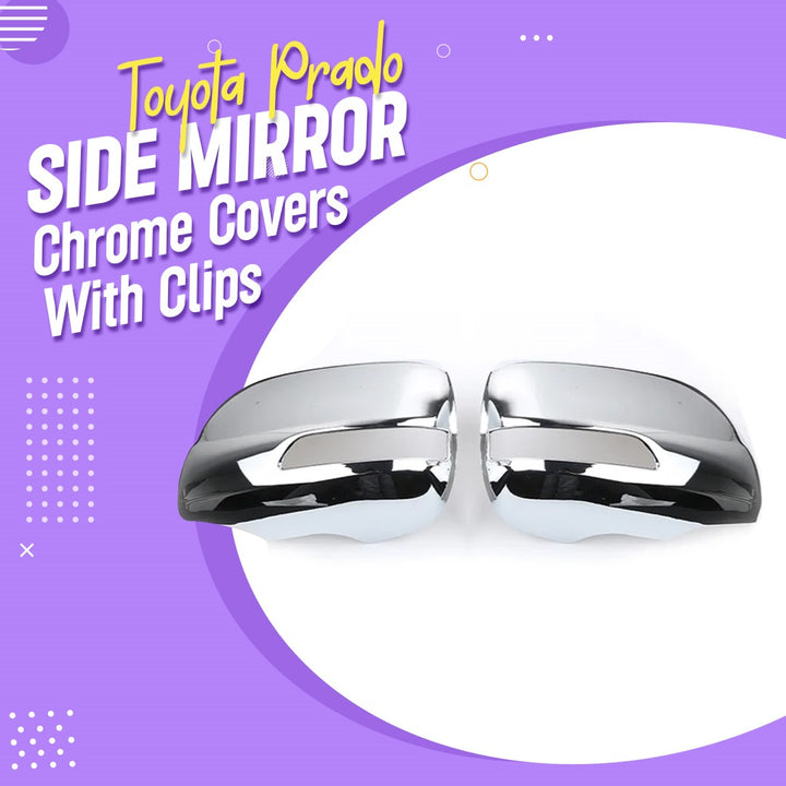 Toyota Prado Side Mirror Chrome Covers With Clips - Model 2009-2021