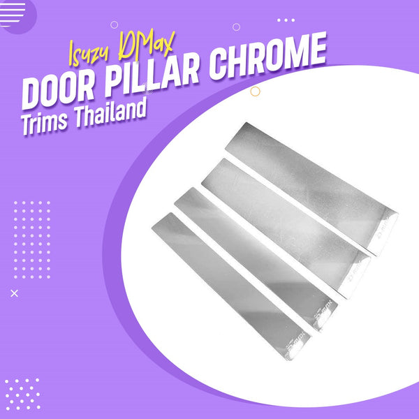 Isuzu DMax Door Pillar Chrome Trims Thailand - Model 2018-2021